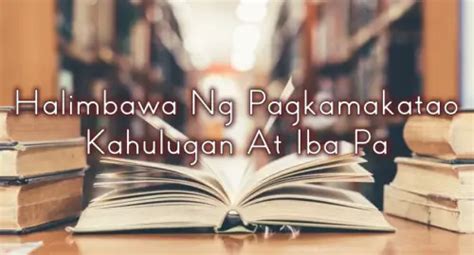Halimbawa Ng Pagkamakatao – Kahulugan At Iba .